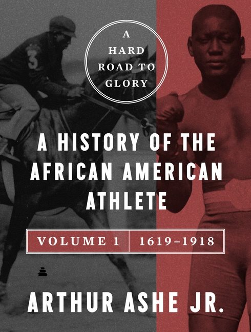 Hard Road to Glory, Volume 1 (1619-1918), A