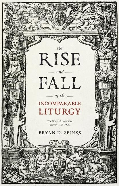 Rise and fall of the incomparable liturgy - the book of common prayer, 1559