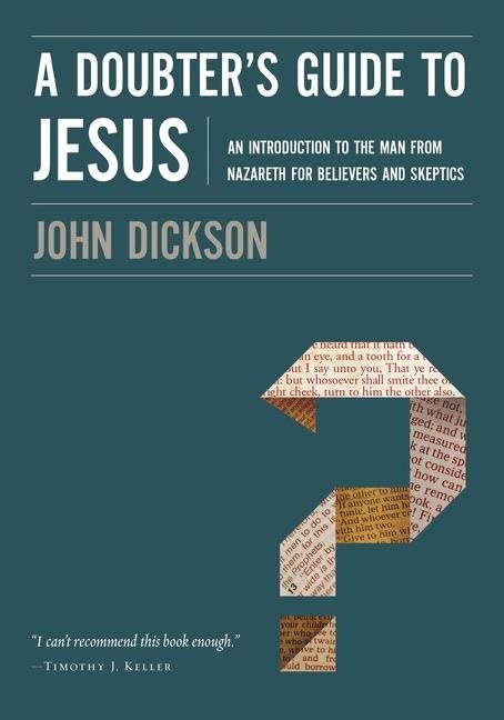 Doubters guide to jesus - an introduction to the man from nazareth for beli