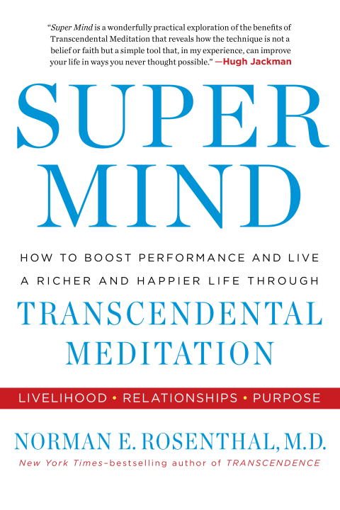 Super mind - how to boost performance and live a richer and happier life th