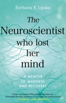 The Neuroscientist Who Lost Her Mind