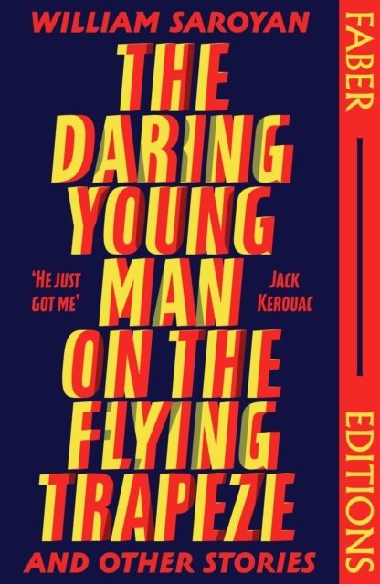 The Daring Young Man on the Flying Trapeze (Faber Editions)