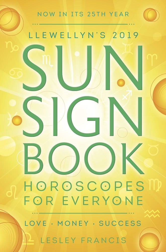 Llewellyns 2019 sun sign book - horoscopes for everyone