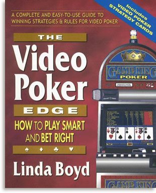 The Video Poker Edge: How to Play Smart and Bet Right