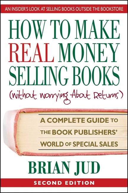 How To Make Real Money Selling Books (Without Worrying About Returns) - Second Edition