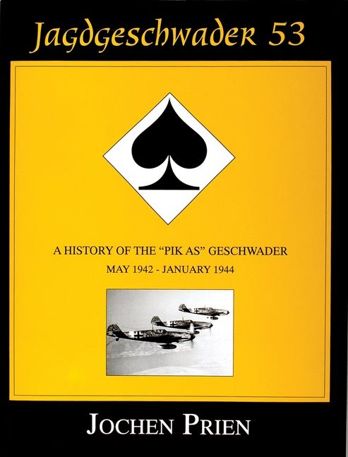 Jagdeschwader 53 - a history of the pik as geschwader -- volume 2: may 1942