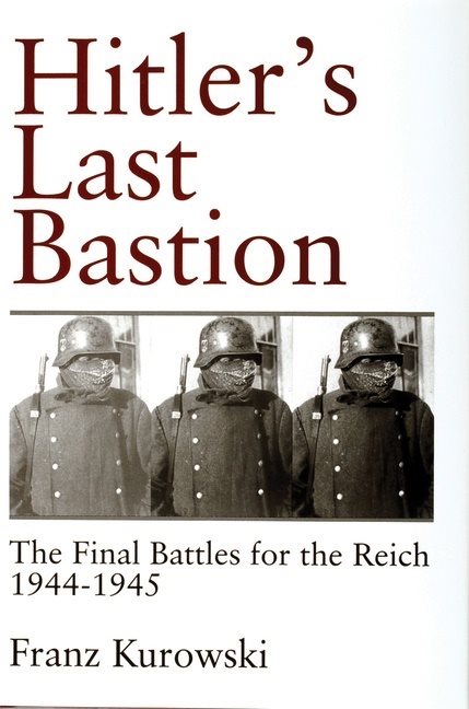 Hitler’s Last Bastion