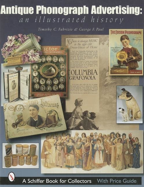 Antique Phonograph Advertising, An Illustrated History