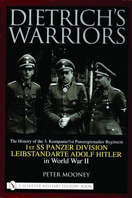 Dietrichs warriors - the history of the 3. kompanie 1st panzergrenadier reg