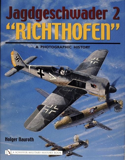 Jagdgeschwader 2 "richthofen" - a photographic history