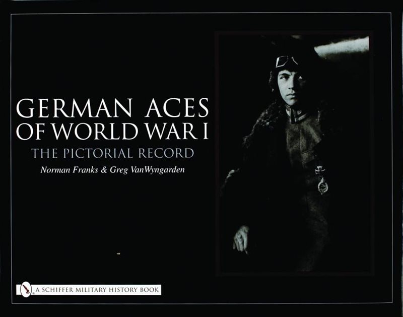 German Aces Of World War I : The Pictorial Record