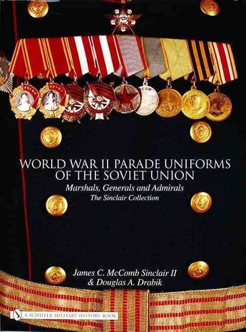 World War Ii Parade Uniforms Of The Soviet Union