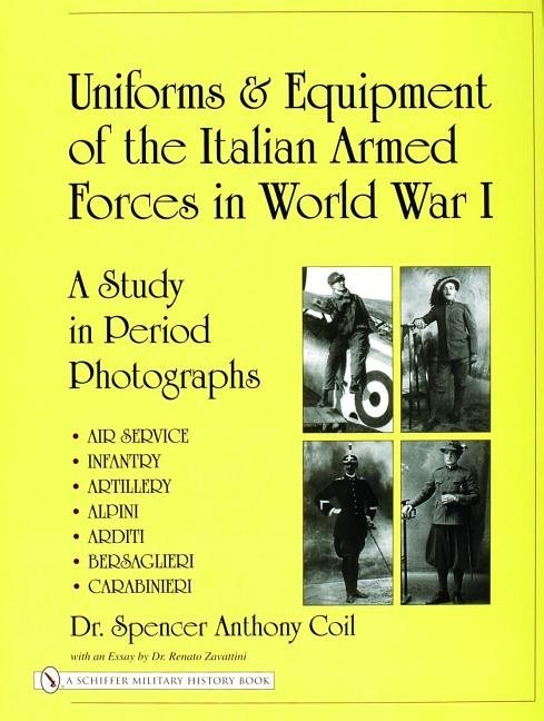 Uniforms & Equipment Of The Italian Armed Forces In World Wa