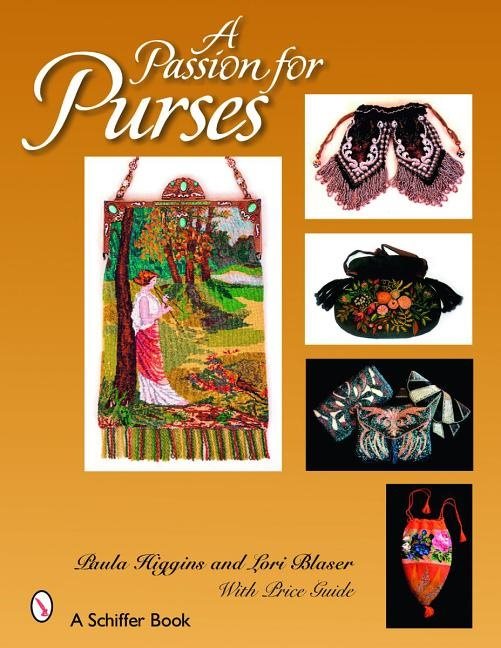 A Passion For Purses : 1600-2005