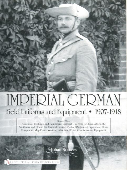 Imperial german field uniforms and equipment 1907-1918