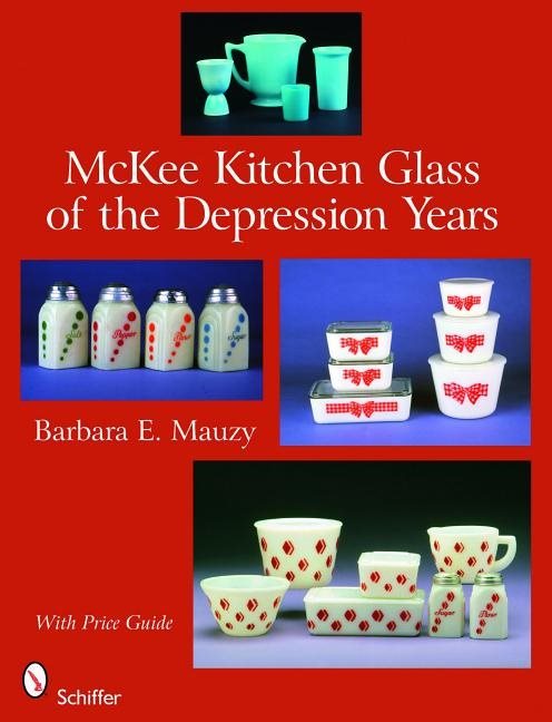 Mckee Kitchen Glass Of The Depression Years