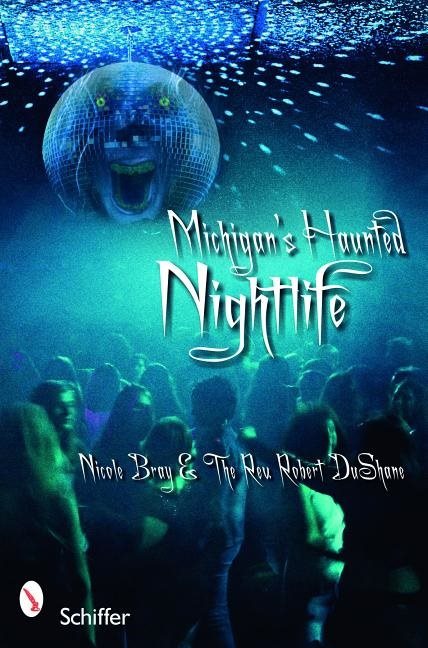 Michigans haunted nightlife