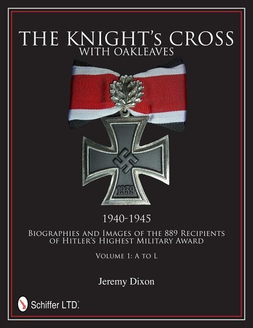 Knights cross with oakleaves, 1940-1945 - biographies and images of the 889