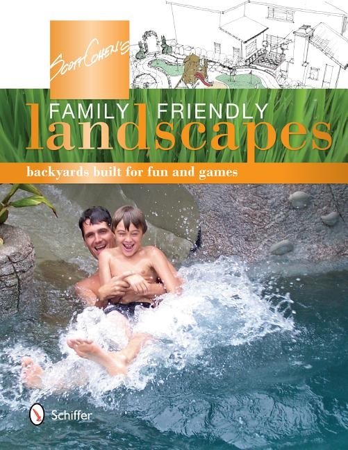 Scott cohens family friendly landscapes - backyards built for fun and games