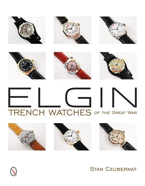 Elgin Trench Watches Of The Great War