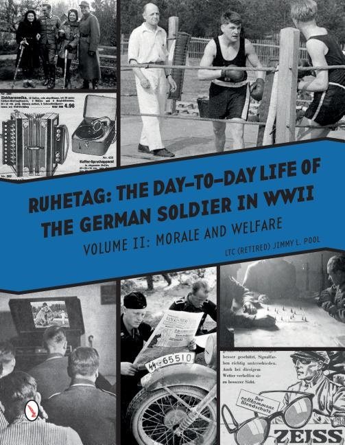 Ruhetag, the day to day life of the german soldier in wwii - volume ii -- m