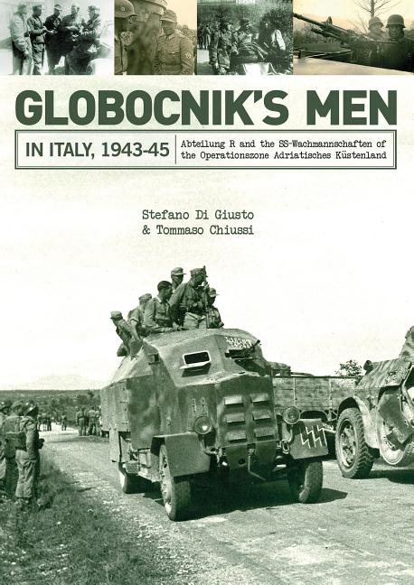 Globocniks men in italy, 1943-45 - abteilung r and the ss-wachmannschaften