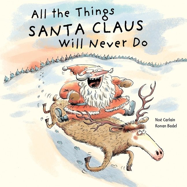 All The Things Santa Claus Will Never Do