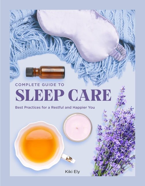 Complete Guide To Sleep Care