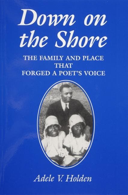 Down on the shore - the family & place that forged a poets voice