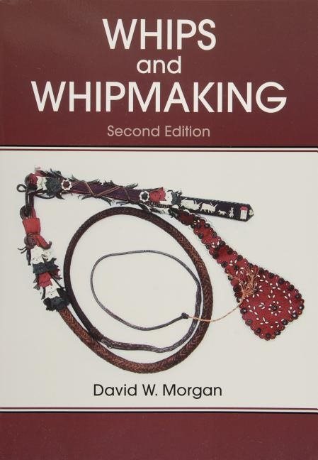 Whips And Whipmaking