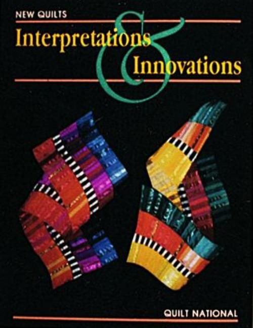 New Quilts : Interpretations & Innovations