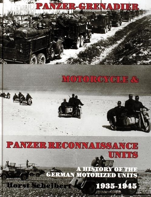 Panzer - grenadier, motorcyle & panzer-reconnaissance units 1935-1945