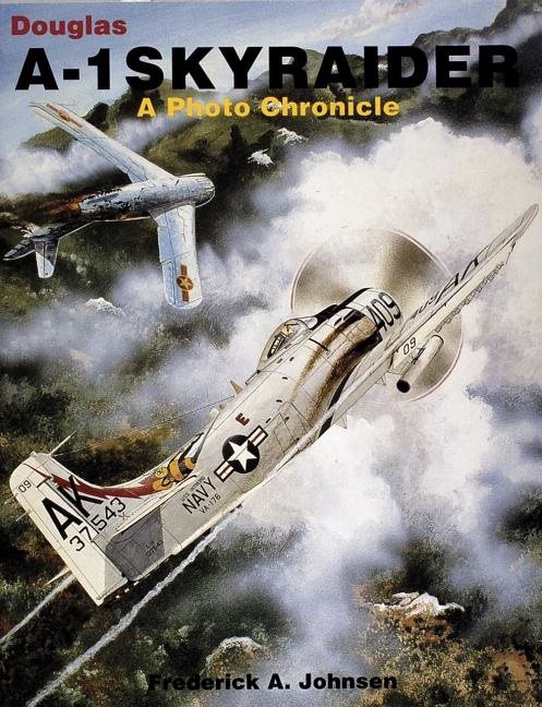 Douglas a-1 skyraider - a photo chronicle