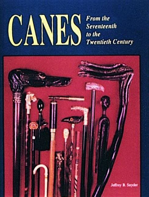 Canes : From the Seventeenth to the Twentieth Century