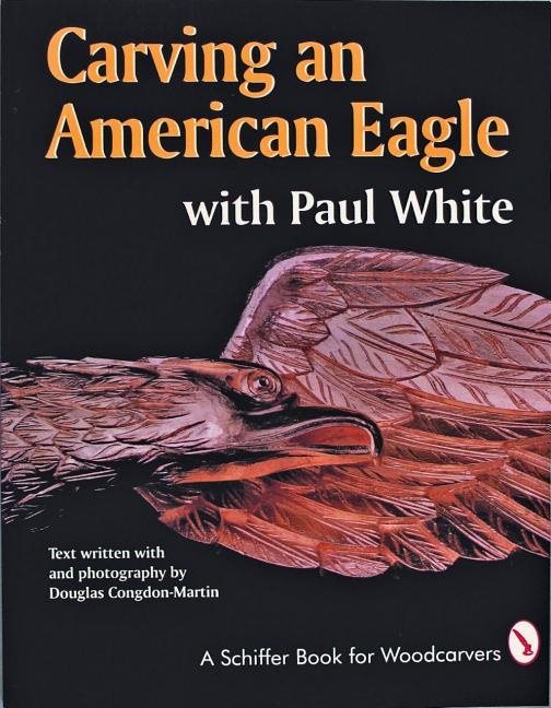 Carving An American Eagle With Paul White