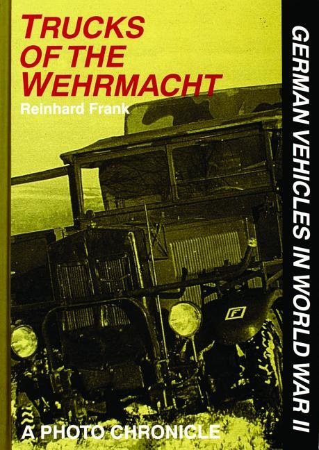 Trucks of the wehrmacht - a photo chronicle