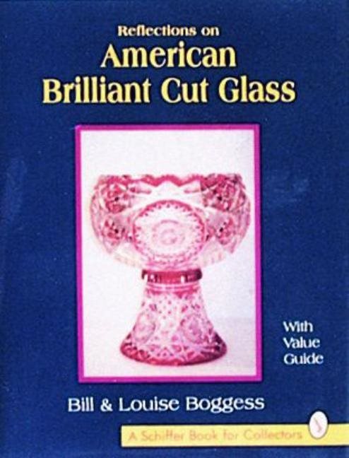 Reflections On American Brilliant Cut Glass