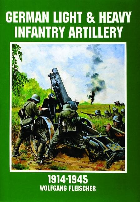 German light and heavy infantry artillery 1914-1945