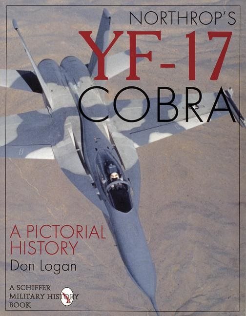 Northrops yf-17 cobra - a pictorial history