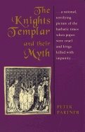 Knights Templar And Their Myth