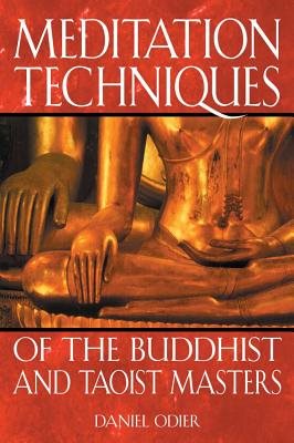 Meditation Techniques Of The Buddhist And Taoist Masters