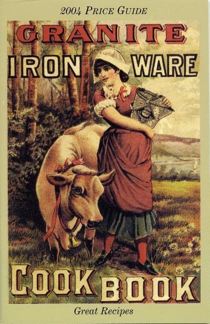 Granite iron ware cook book