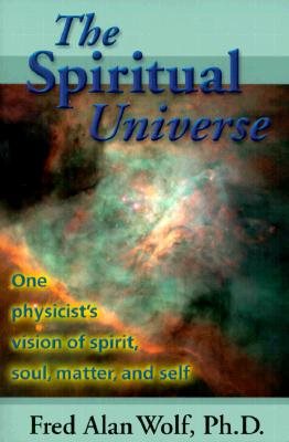 The Spiritual Universe: One Physicist