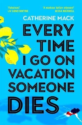 Every Time I Go on Vacation, Someone Dies