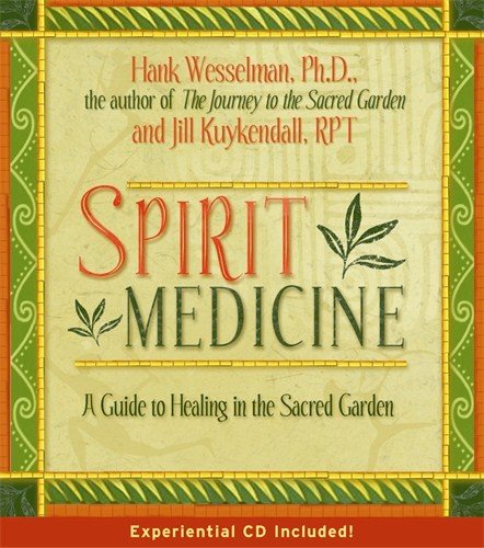 Spirit medicine - healing in the sacred realms