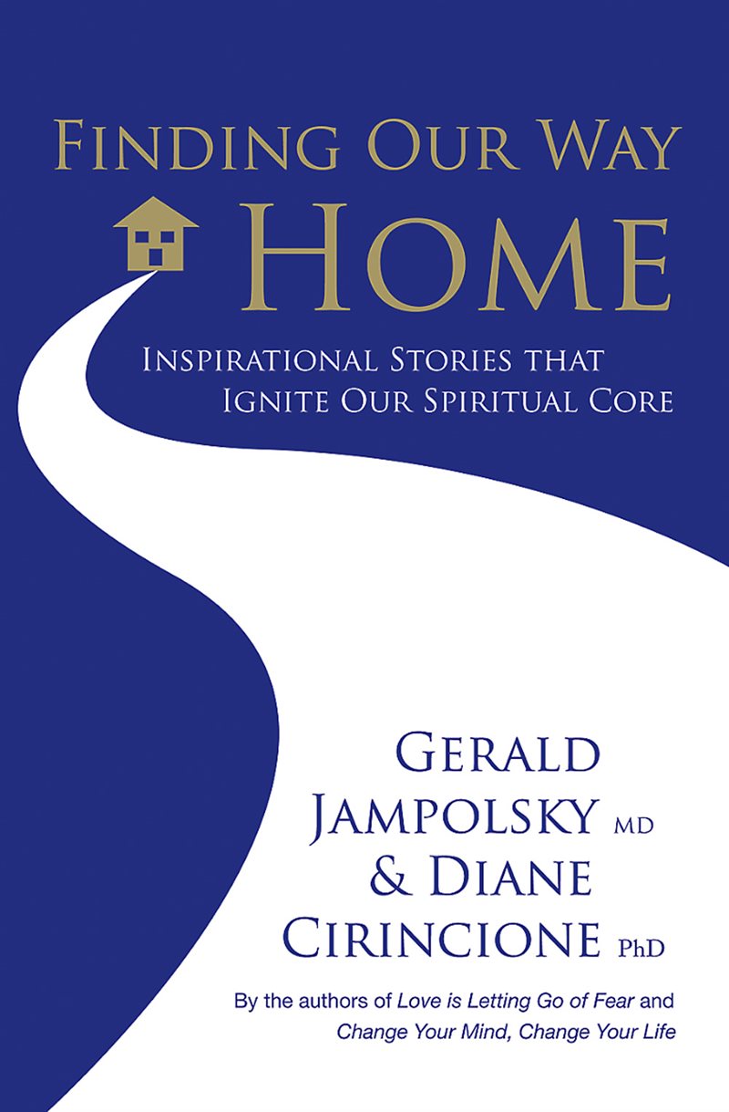 Finding our way home - heartwarming stories that ignite our spiritual core