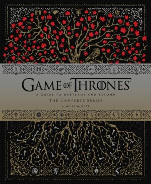 Game of Thrones(TM) : A Guide to Westeros and Beyond, The Complete Series