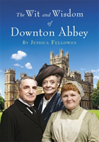 Wit and Wisdom of Downton Abbey