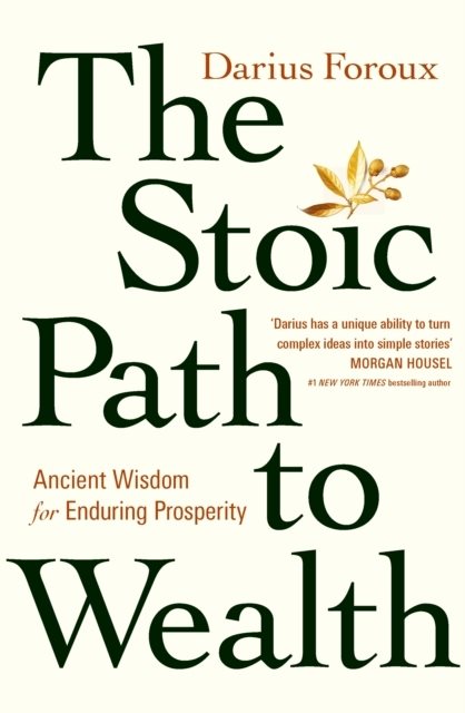 The Stoic Path to Wealth