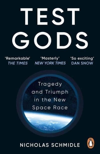 Test Gods - Tragedy and Triumph in the New Space Race